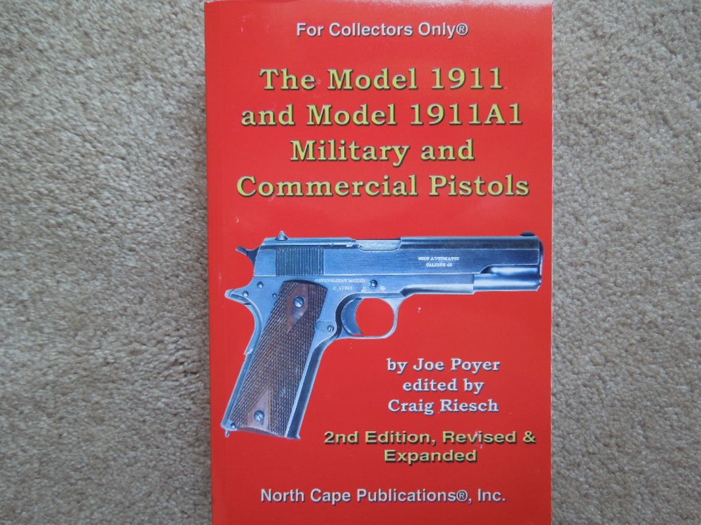 M1911 / M1911A1 Military/Commercial .45 Auto Bk 535 pgs NEW Third EDITION!!
