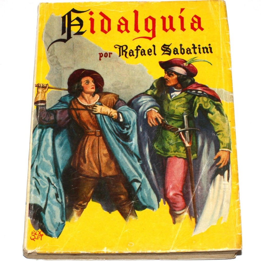 Hidalguia por Rafael Sabatini : Novelas Famosas No. 37 Molino (España 1950)