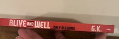 ALIVE AND WELL… Only Bleeding by G.K. (English) Paperback Book
