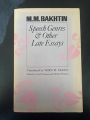 Speech Genres & Other Late Essays M.M. Bakhtin 1987 University of Texas Press