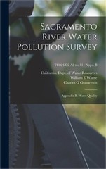 Sacramento River Water Pollution Survey: Appendix B: Water Quality; TC824.C2 A2