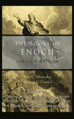The Books of Enoch: Complete edition: Including (1) The Ethiopian Book of Enoch,