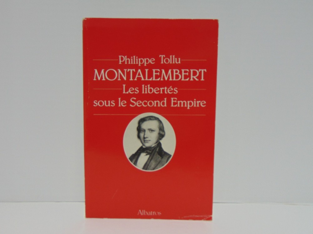 Montalembert Les Libertés Sous Le Second Empire (1987, Trade Paperback)