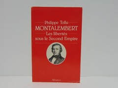 Montalembert Les Libertés Sous Le Second Empire (1987, Trade Paperback)