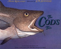 The Cod’s Tale – hardcover Kurlansky, Mark|Schindler, S. D.