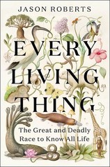 Every Living Thing The Great and Deadly Race by Jason Roberts Paperback