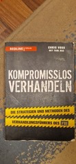 Kompromisslos Verhandeln / Chris Voss Tahl Raz