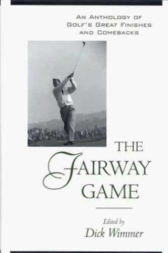 The Fairway Game: An Anthology of – Hardcover, by Wimmer Dick – Acceptable j