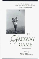 The Fairway Game: An Anthology of – Hardcover, by Wimmer Dick – Acceptable j