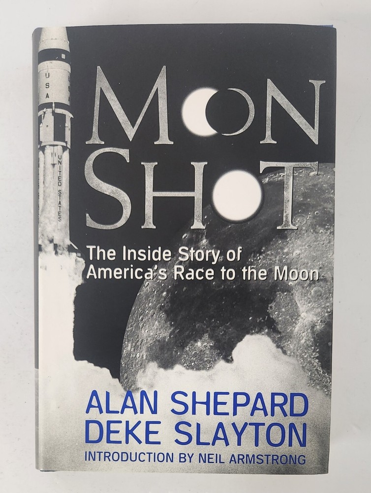 SIGNED Moon Shot: The Inside Story of America’s Race to the Moon by Alan Shepard