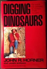 Digging Dinosaurs by James Gorman and John R. Horner (1988 HC / DJ 1st Edition)