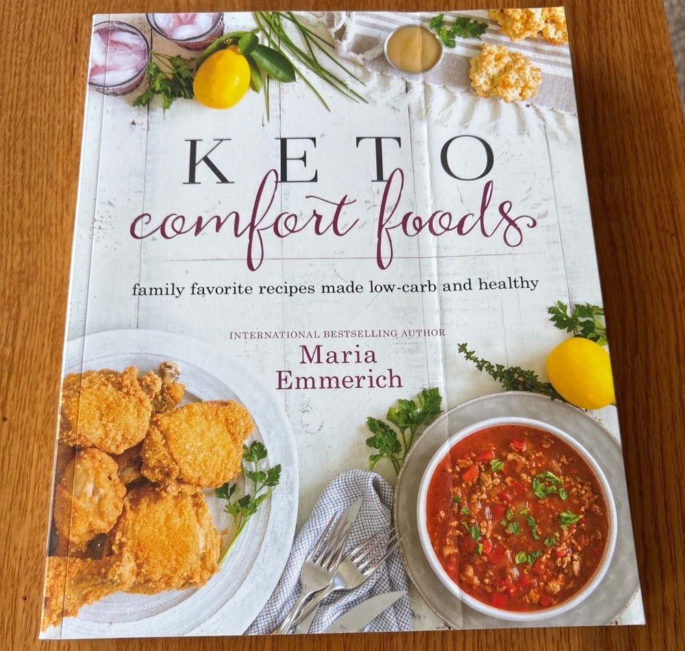 Keto Comfort Foods Cookbook Maria Emmerich Low-Carb Family Recipes 175+ Pages