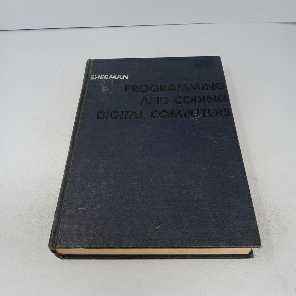 Programming and Coding Digital Computers: 1966 Hardcover by Philip M. Sherman
