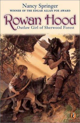 Rowan Hood: Outlaw Girl of Sherwood Fo- paperback, Nancy Springer, 9780698119727