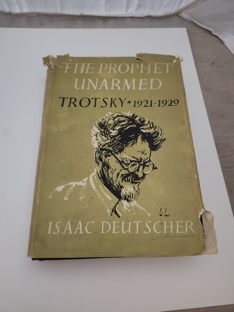 The Prophet Unarmed Trotsky 1921-1029 Isaac Deutscher First Printing 1959