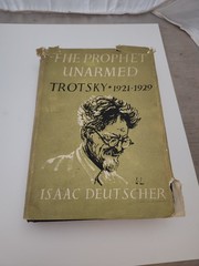 The Prophet Unarmed Trotsky 1921-1029 Isaac Deutscher First Printing 1959