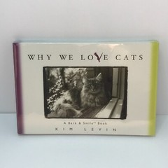Why We Love Cats by Kim Levin. Kitty, Pets at Play, Best Friend Furry and Fluffy