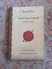 Hatha Yoga Pradipika: The Original Sanskrit and an English Translation