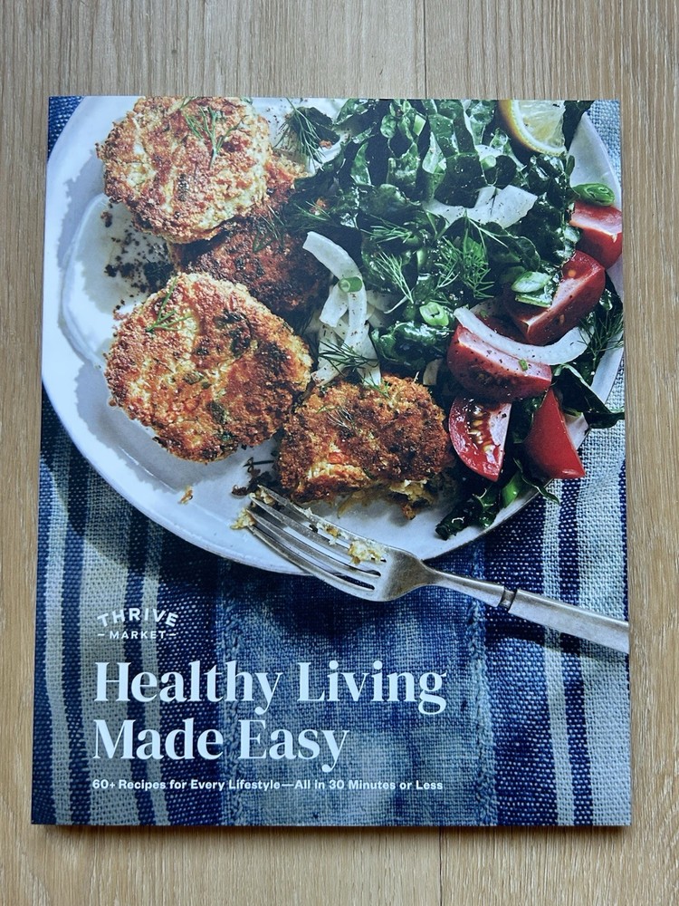 Thrive Market Healthy Living Made Easy Cookbook New 60 Recipes Paperback
