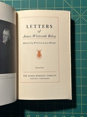 Letters of James Whitcomb Riley edited by William Lyon Phelps