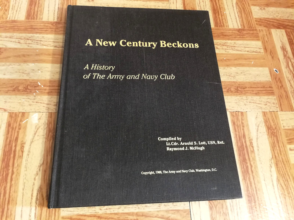 A New Century Beckons, A History of The Army and Navy Club 1988 HC Illustrated