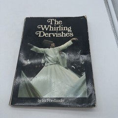THE WHIRLING DERVISHES FIRST EDTION 1975 IRA FRIEDLANDER SOFT COVER GOOD