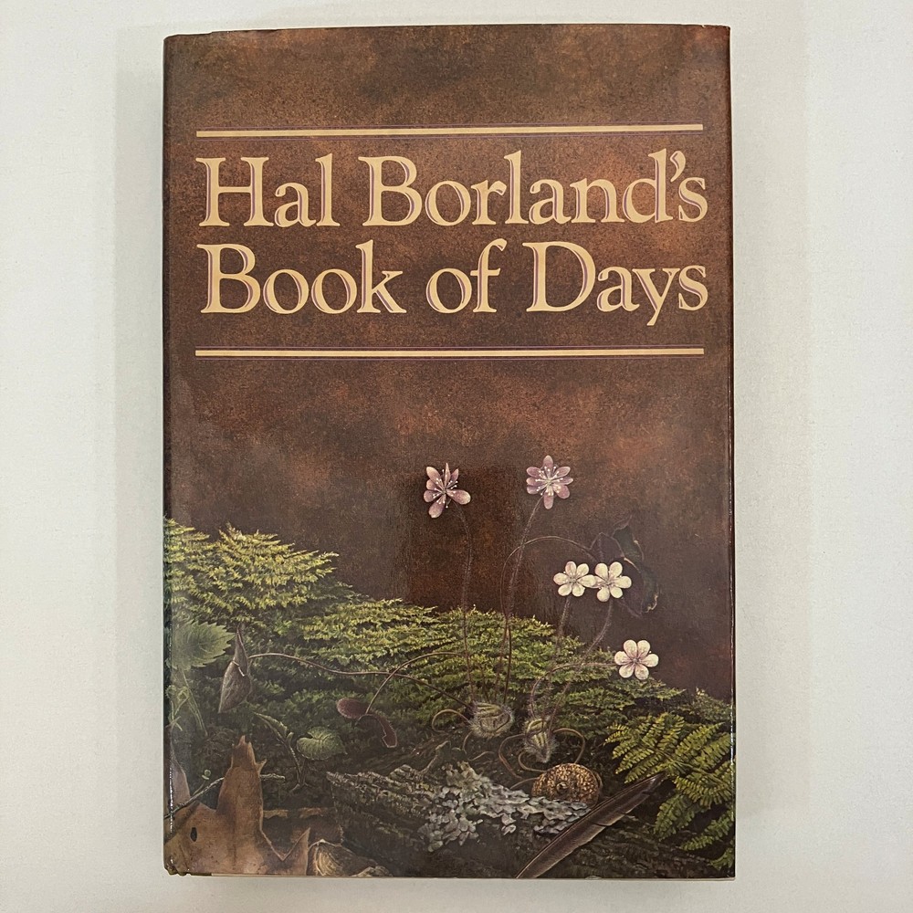 Hal Borland’s Book of Days Borzoi 1st Edition 1976 HCDJ Natural World History