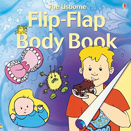 The Usborne Flip Flap Body Book (Flip Flaps) by