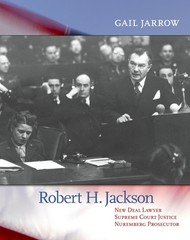 Robert H. Jackson: New Deal Lawyer, Supreme Court Justice, Nuremberg Prosecu…