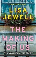 The Making of Us: A Novel – Paperback By Jewell, Lisa – ACCEPTABLE