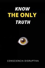Know the Only Truth Paperback*S*