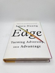 Edge : Turning Adversity into Advantage by Laura Huang .