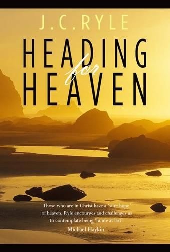 Heading for Heaven by JC Ryle Hardback Book The Fast Free Shipping