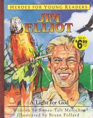 Renee Taft Meloche Melo Jim Elliot a Light for God (Heroes for Young (Hardback)