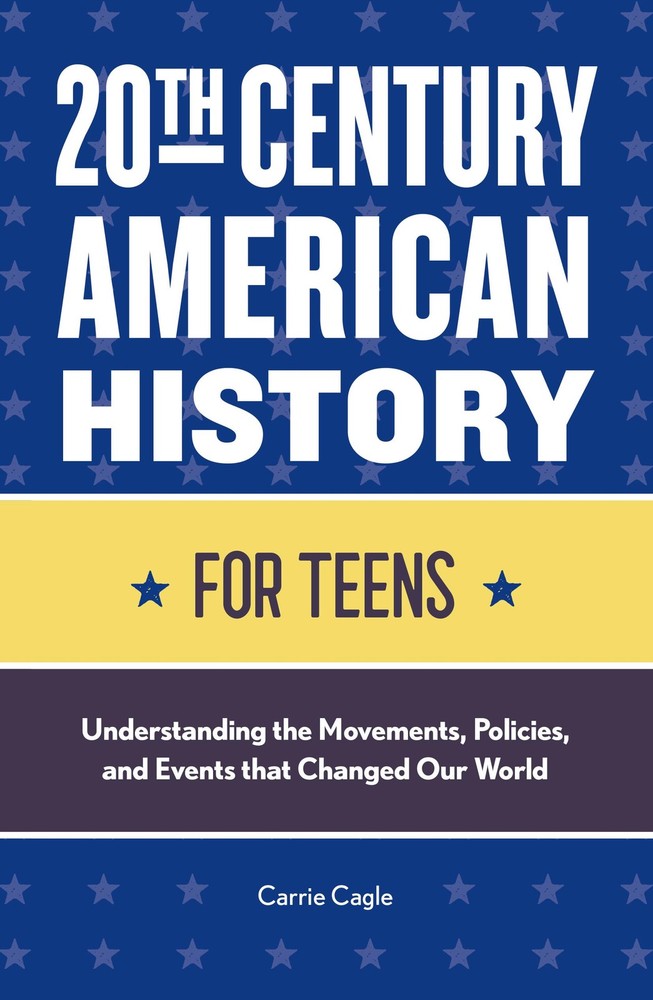 20th Century American History for Teens: Understanding the Movements, Polici…