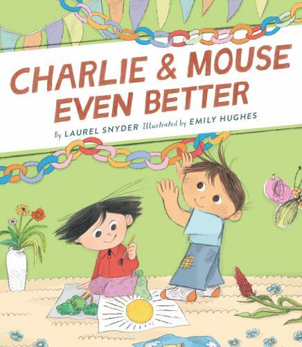 Charlie & Mouse Even Better: Book 3 in the Charlie & Mouse Series (Beginning Cha