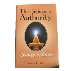 The Believer’s Authority Legacy Edition Kenneth E Hagin 2004 Hardcover Christian