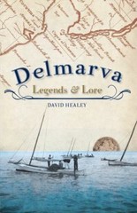 Delmarva Legends and Lore by Not Available (2010, Trade Paperback)