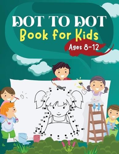 Penelope Moore Dot to Dot Book for Kids Ages 8-12 (Paperback) (UK IMPORT)