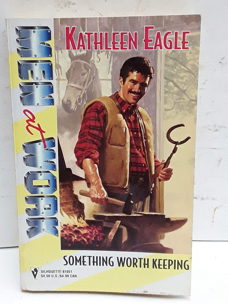 Something Worth Keeping (Men at Work: Magnificent Men #39) – Kathleen Eagle …