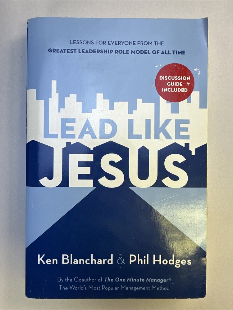Lead Like Jesus by Phil Hodges and Ken Blanchard (2008, Trade Paperback)