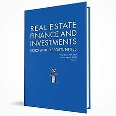 Real Estate Finance and Investments Risks and Opportunities 5.1