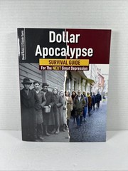 Dollar Apocalypse: SURVIVAL GUIDE for the Next Great Depression David Bates pb
