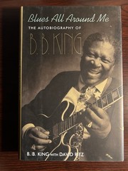 Blues All Around Me : The Autobiography of B. B. King (1996, Hardcover)