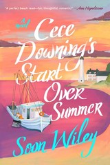 Cece Downing’s Start Over Summer Paperback by Soon Wiley