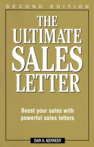 Ultimate Sales Letter 2nd Ed – Paperback By Kennedy, Dan S – GOOD
