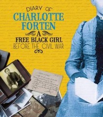 Diary of Charlotte Forten: A Free Black Girl Before the Civil War (First- – GOOD