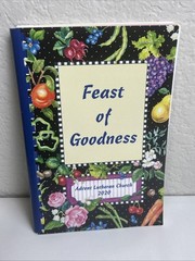Feast of Goodness Cookbook Advent Lutheran Church 2020 Morris Press (c1)
