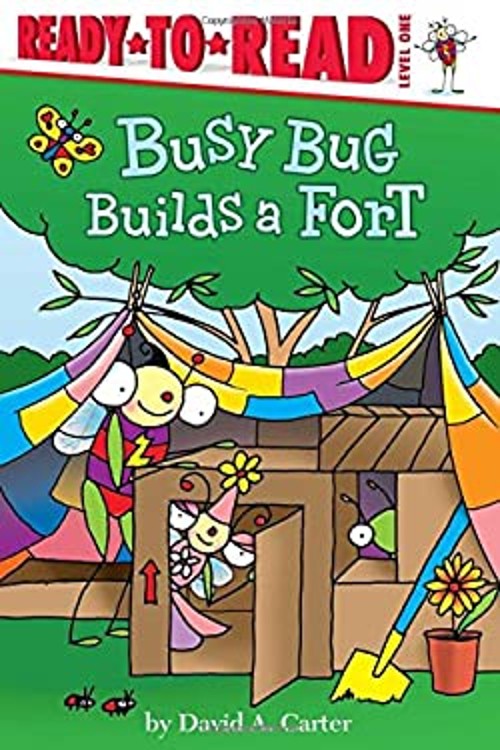 Busy Bug Builds a Fort : Ready-To-Read Level 1 Hardcover David A.