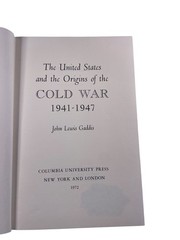 US & Origins of COLD WAR 1941-1947 John Lewis Gaddis 1972 Columbia History